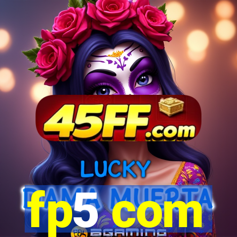 fp5 com